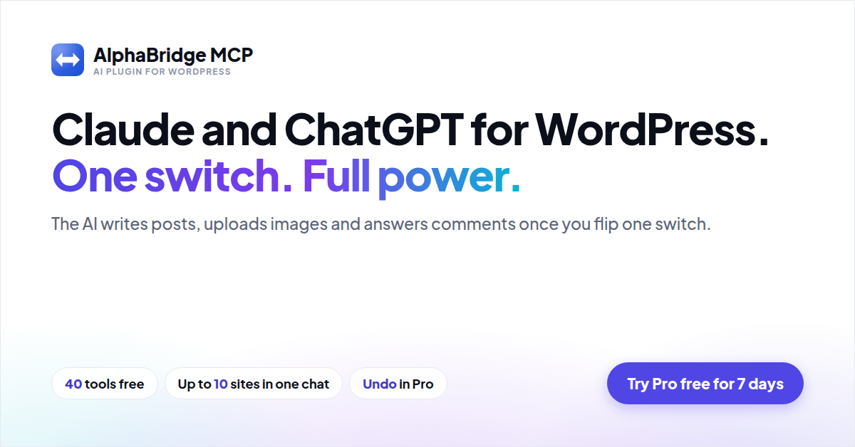 Banner: Claude e ChatGPT per WordPress. Un interruttore. Tutta la potenza. Prova Pro gratis per 7 giorni